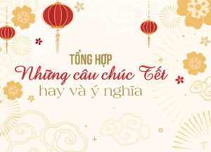 Top 10 Những Câu Chúc tết Hay